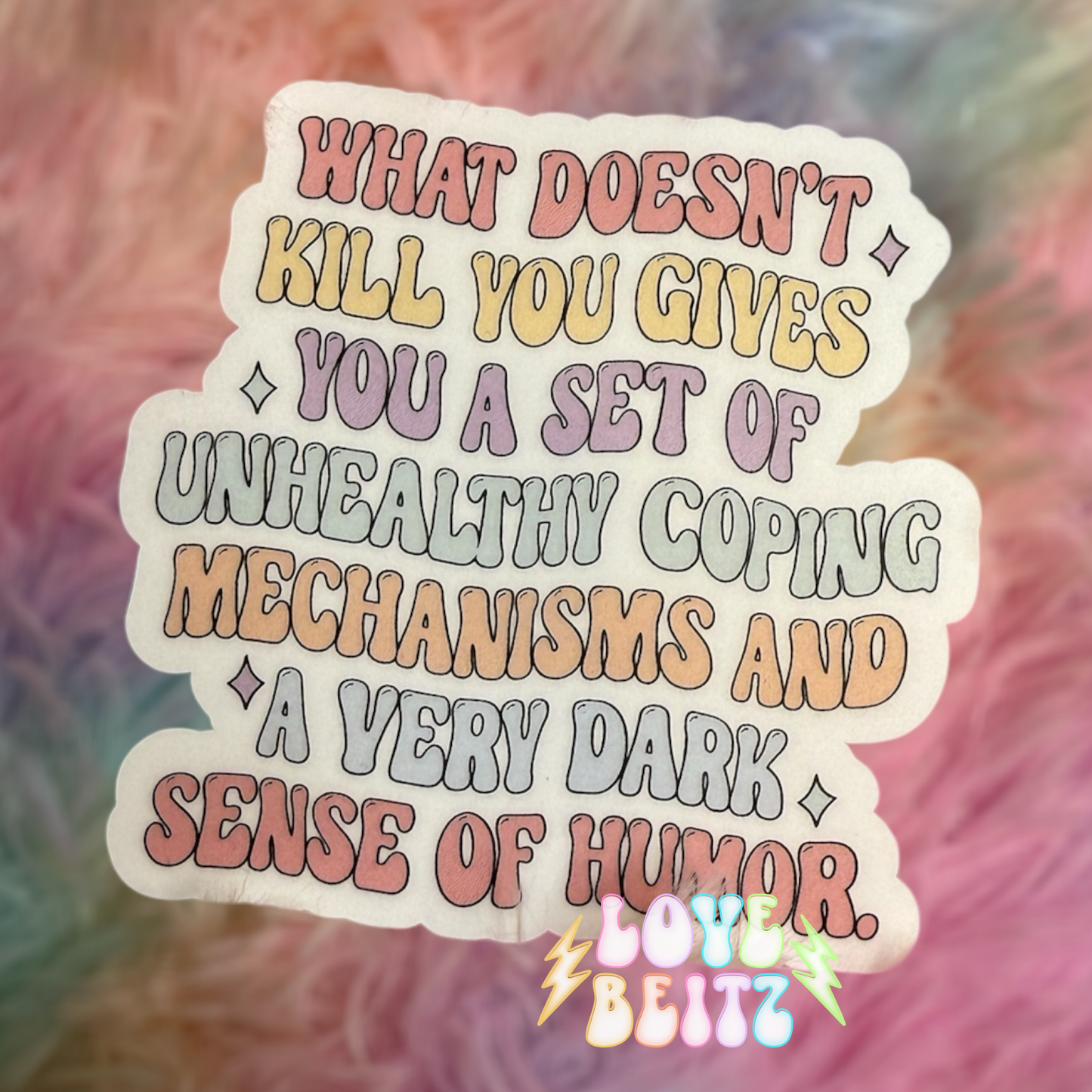 What doesn’t kill you