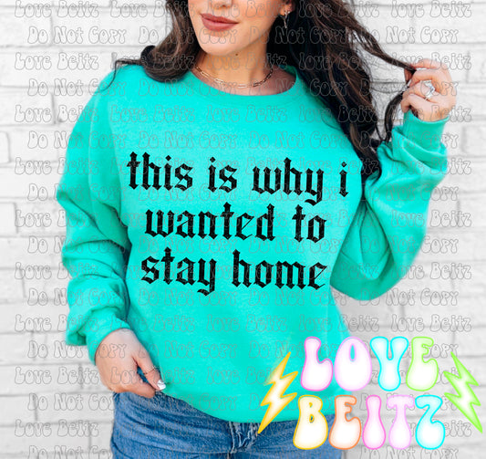 Wanted to Stay Home