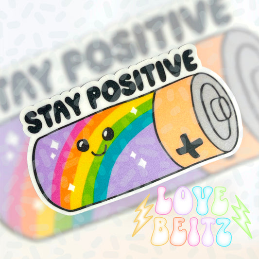Stay Positive Sticker